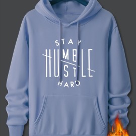 Stay Humble & Hustle Men's Graphic Print Hoodie - Casual Pullover Sweatshirt for Winter Fall - Streetwear Gift